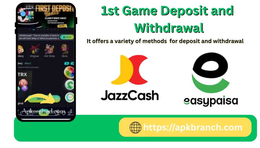 1st Game deposit and withdrawal