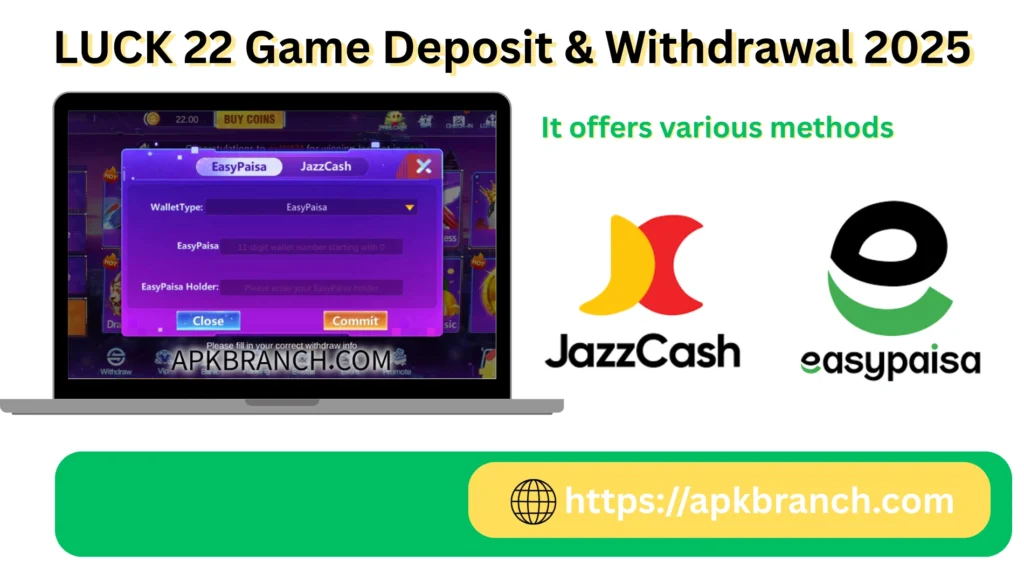 Luck 22 Game deposit and withdrawal
